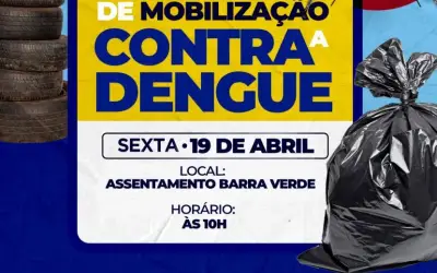 Secretaria de Saúde realiza Dia D de mobilização contra a Dengue no Assentamento Barra Verde na sexta (19)